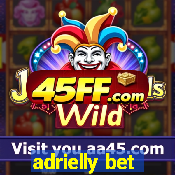 adrielly bet